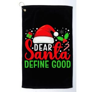 Dear Santa Define Good Matching Family Christmas Pajamas Platinum Collection Golf Towel