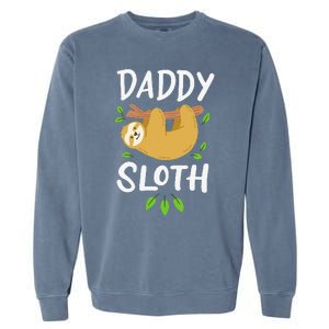 Daddy Sloth Dad Father Fathers Day Lazy Dad Garment-Dyed Sweatshirt