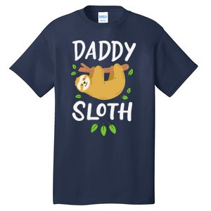 Daddy Sloth Dad Father Fathers Day Lazy Dad Tall T-Shirt