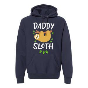 Daddy Sloth Dad Father Fathers Day Lazy Dad Premium Hoodie