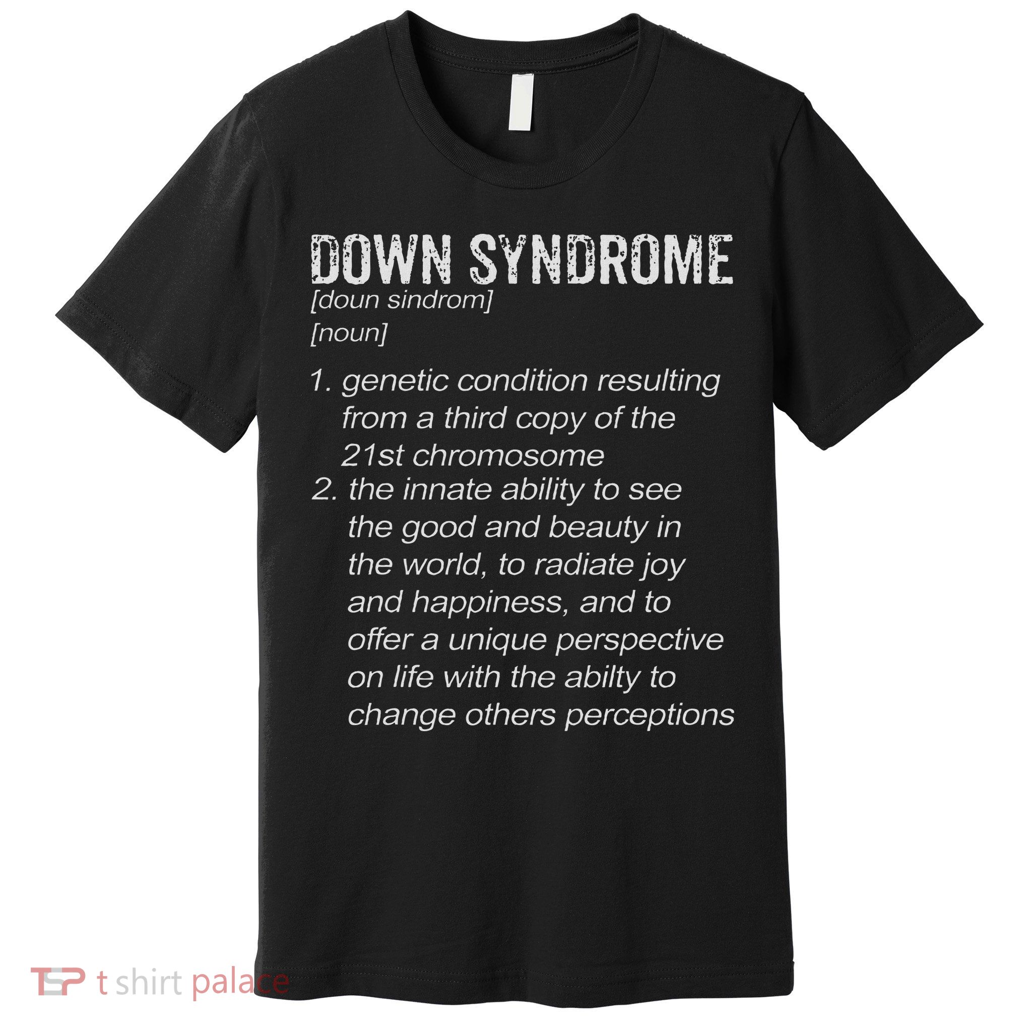 Down Syndrome Designs & Co. Down Syndrome Definition Premium T-Shirt