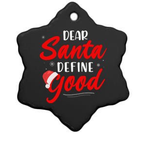 Dear Santa Define Good Holiday Funny Gift Funny Christmas Gift Ceramic Star Ornament