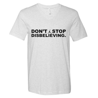 DonT Stop Disbelieving Fun V-Neck T-Shirt