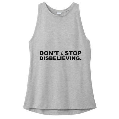 DonT Stop Disbelieving Fun Ladies PosiCharge Tri-Blend Wicking Tank