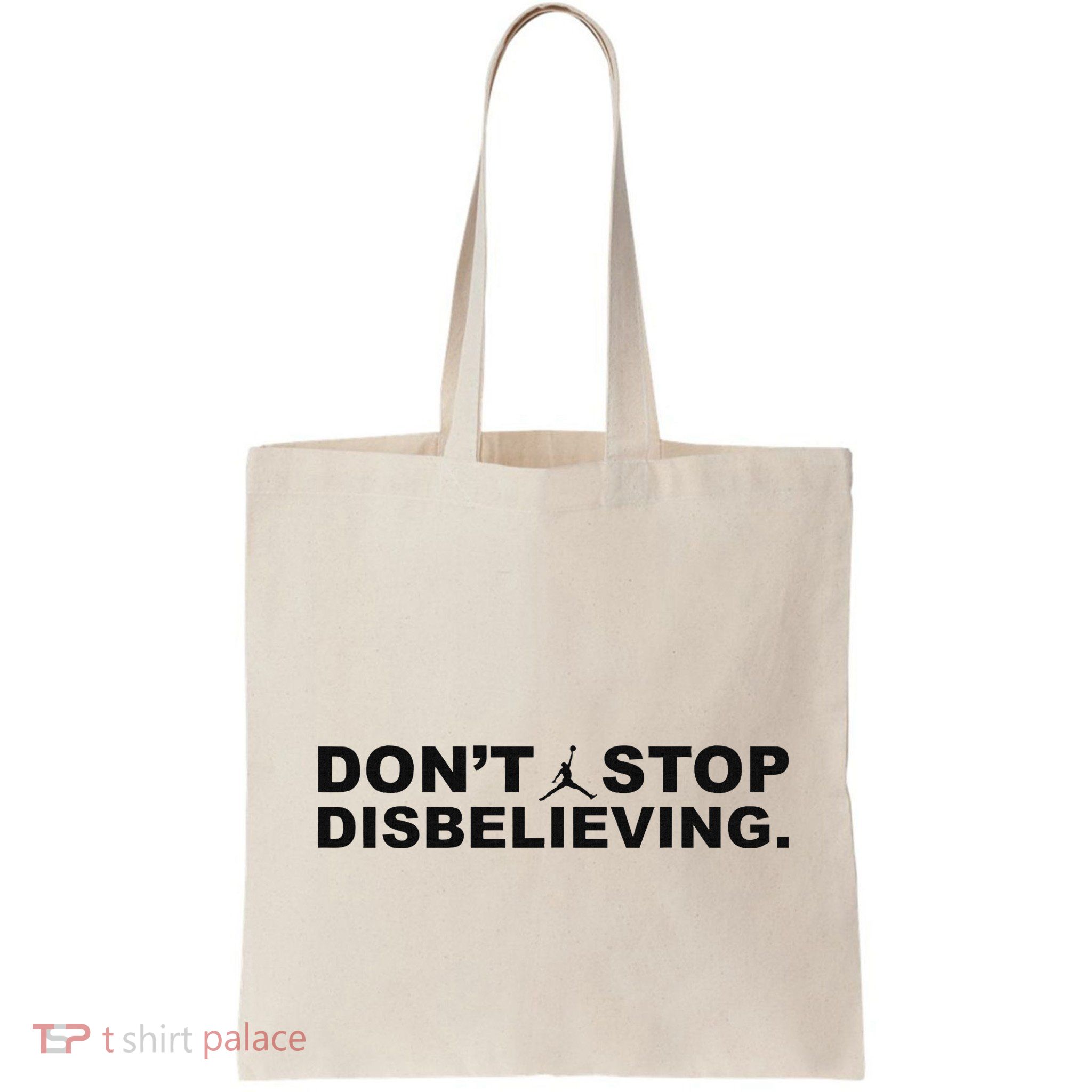 DonT Stop Disbelieving Fun Bag