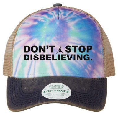 DonT Stop Disbelieving Fun Legacy Tie Dye Trucker Hat