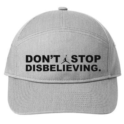DonT Stop Disbelieving Fun 7-Panel Snapback Hat