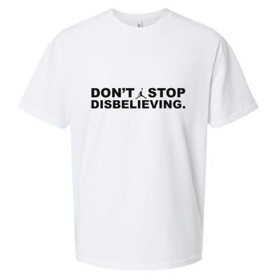 DonT Stop Disbelieving Fun Sueded Cloud Jersey T-Shirt