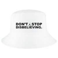 DonT Stop Disbelieving Fun Cool Comfort Performance Bucket Hat