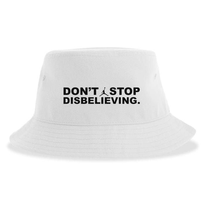 DonT Stop Disbelieving Fun Sustainable Bucket Hat