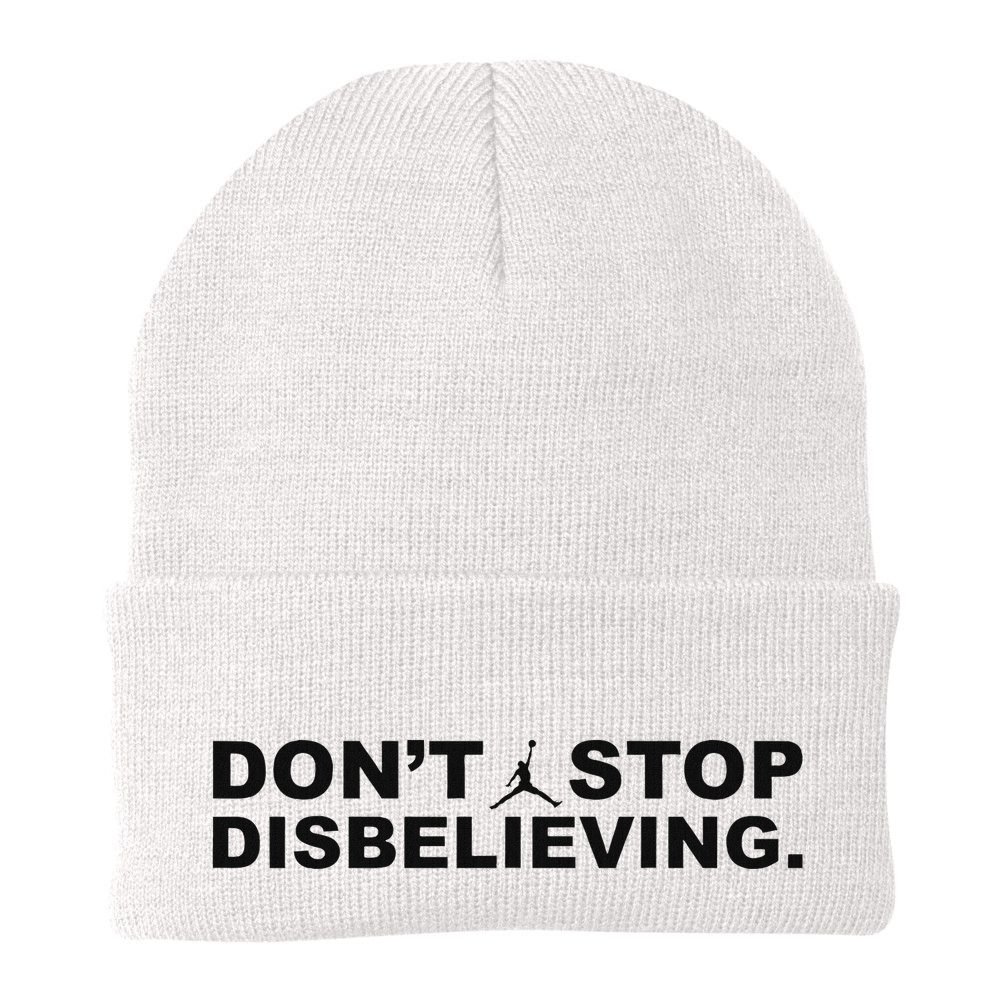 DonT Stop Disbelieving Fun Beanie