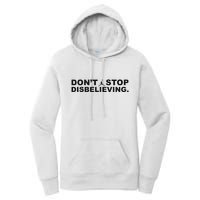 DonT Stop Disbelieving Fun Women's Pullover Hoodie