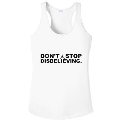 DonT Stop Disbelieving Fun Ladies PosiCharge Competitor Racerback Tank