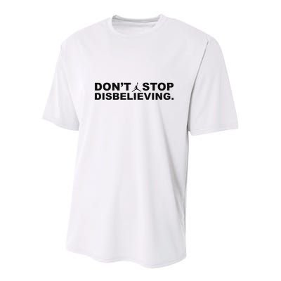 DonT Stop Disbelieving Fun Youth Performance Sprint T-Shirt