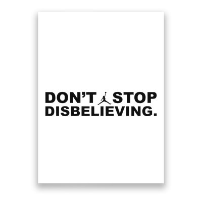 DonT Stop Disbelieving Fun Poster
