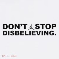 DonT Stop Disbelieving Fun Poster