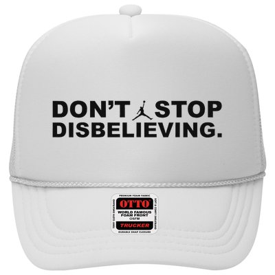 DonT Stop Disbelieving Fun Trucker Hat