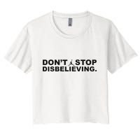 DonT Stop Disbelieving Fun Crop Top