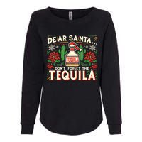 Dear Santa DonT Forget The Tequila Funny Drinking Christmas Womens California Wash Sweatshirt