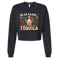 Dear Santa DonT Forget The Tequila Funny Drinking Christmas Cropped Pullover Crew