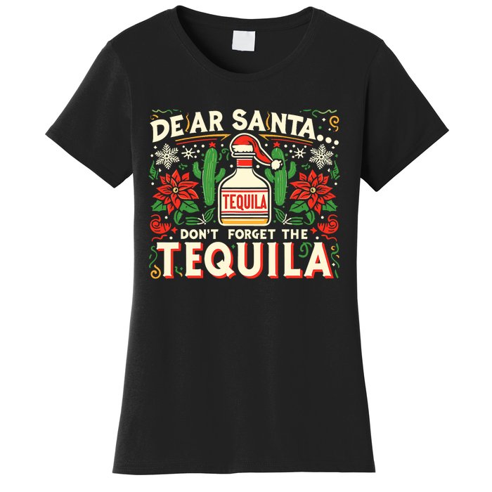 Dear Santa DonT Forget The Tequila Funny Drinking Christmas Women's T-Shirt