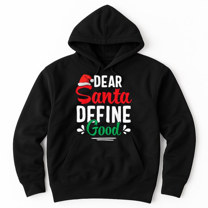 Dear Santa Define Good Shirt Funny Christmas Matching Gifts Hoodie