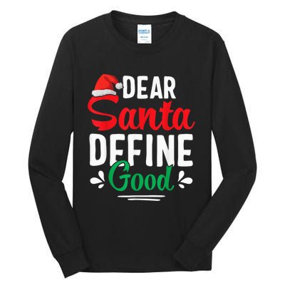 Dear Santa Define Good Shirt Funny Christmas Matching Gifts Tall Long Sleeve T-Shirt