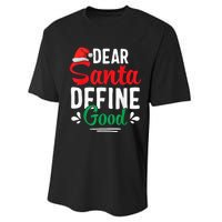 Dear Santa Define Good Shirt Funny Christmas Matching Gifts Performance Sprint T-Shirt