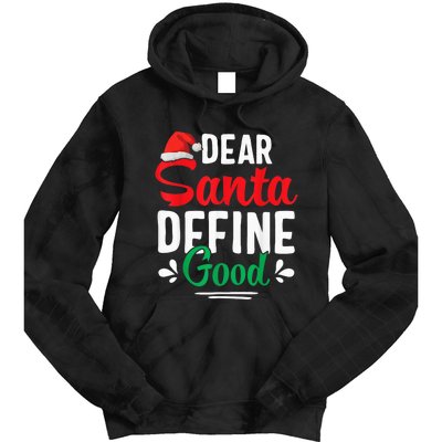 Dear Santa Define Good Shirt Funny Christmas Matching Gifts Tie Dye Hoodie