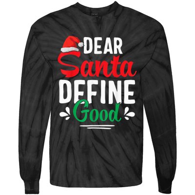 Dear Santa Define Good Shirt Funny Christmas Matching Gifts Tie-Dye Long Sleeve Shirt