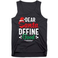 Dear Santa Define Good Shirt Funny Christmas Matching Gifts Tank Top