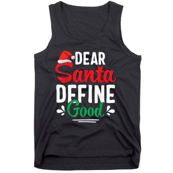 Dear Santa Define Good Shirt Funny Christmas Matching Gifts Tank Top