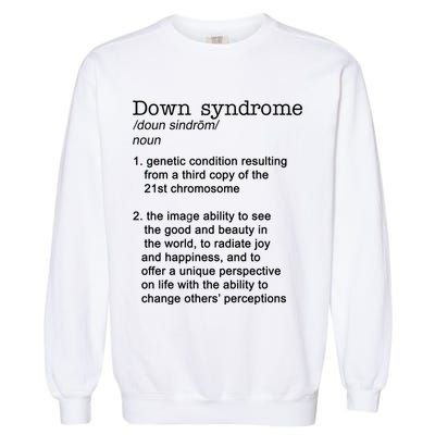 Down Syndrome Definition Garment-Dyed Sweatshirt