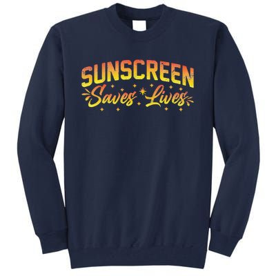 Dermatologist Skin Doctor Sunscreen Saves Lives Tall Sweatshirt