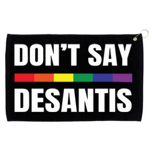 Dont Say Desantis Anti Facist Grommeted Golf Towel