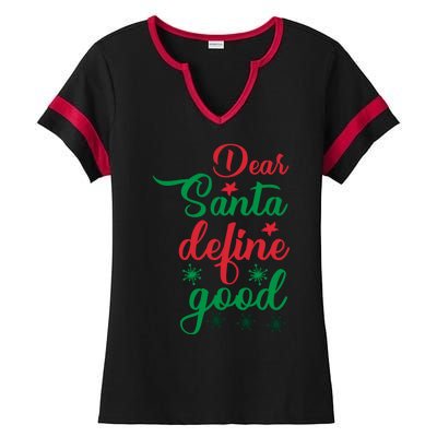 Dear Santa Define Good Ladies Halftime Notch Neck Tee