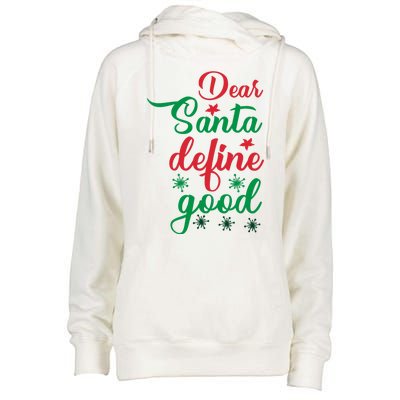 Dear Santa Define Good Womens Funnel Neck Pullover Hood