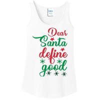 Dear Santa Define Good Ladies Essential Tank