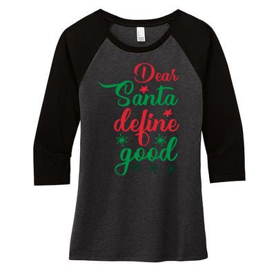 Dear Santa Define Good Women's Tri-Blend 3/4-Sleeve Raglan Shirt