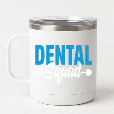 Dental Squad Dentist Dentistry Student Dental Assistant Cute Gift 12 oz Stainless Steel Tumbler Cup