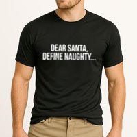 Dear Santa Define Naughty Gift Cooling Performance Crew T-Shirt
