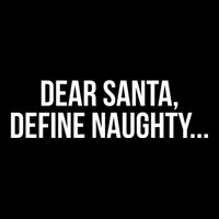 Dear Santa Define Naughty Gift Cooling Performance Crew T-Shirt