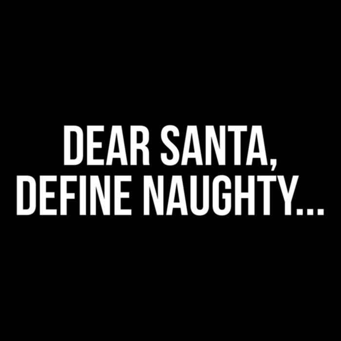 Dear Santa Define Naughty Gift Cooling Performance Crew T-Shirt