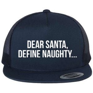 Dear Santa Define Naughty Gift Flat Bill Trucker Hat