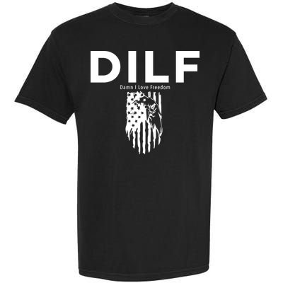 DILF SHIRT (DAMN I LOVE FREEDOM) DAD SHIRT Garment-Dyed Heavyweight T-Shirt