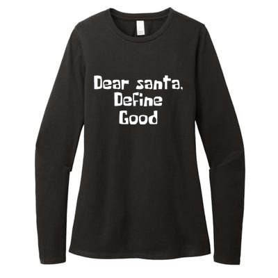 Dear Santa Define Good Funny Saying Womens CVC Long Sleeve Shirt