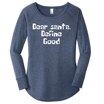 Dear Santa Define Good Funny Saying Women's Perfect Tri Tunic Long Sleeve Shirt