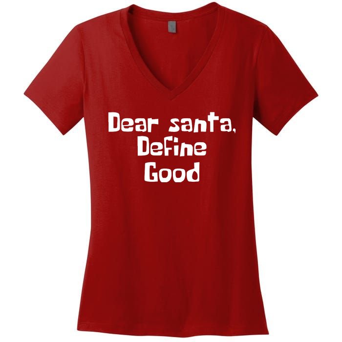 Dear Santa Define Good Funny Saying Women's V-Neck T-Shirt