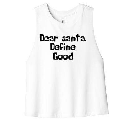 Dear Santa Define Good Funny Saying Women's Racerback Cropped Tank