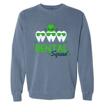 Dental Squad Dentist Assistant Dentist St Patricks Day Gift Garment-Dyed Sweatshirt